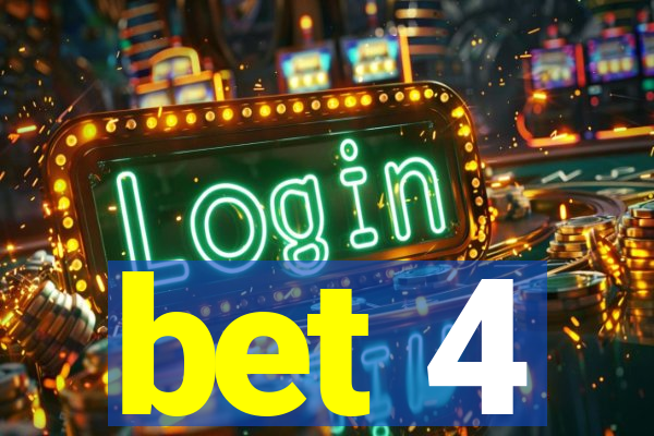 bet 4